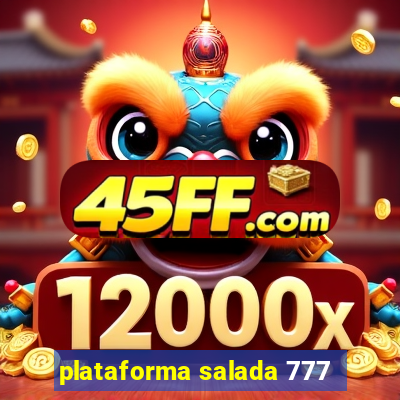 plataforma salada 777